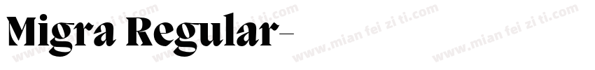 Migra Regular字体转换